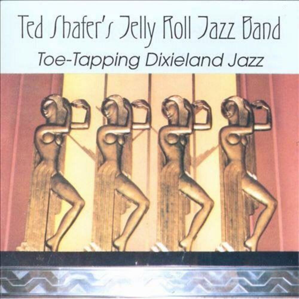 Ted Shafer - Toe-Tapping Dixieland Jazz  CD